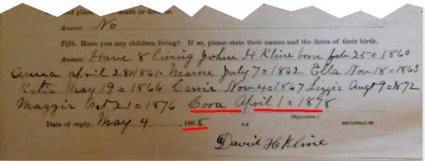 In May of 1898, David Kline reported that his youngest daughter, Cora, was born on April 1st, 1878.